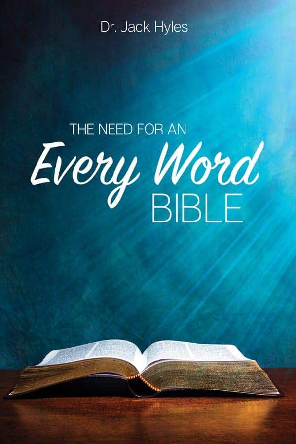 Jack Hyles The Need For An Every Word Bible